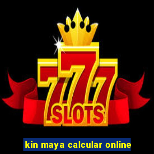 kin maya calcular online